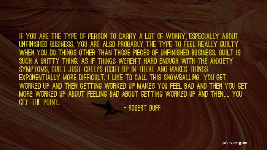 Getting Worked Up Quotes By Robert Duff