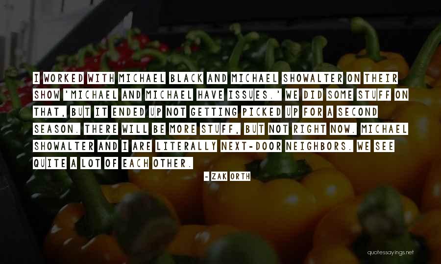 Getting Worked Up Quotes By Zak Orth Getting Worked Up Quotes By Zak Orth