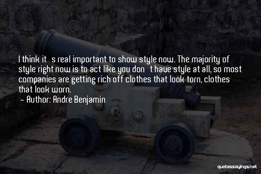 Getting Worn Out Quotes By Andre Benjamin