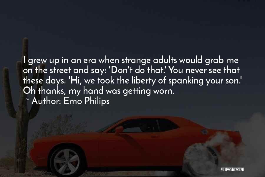 Getting Worn Out Quotes By Emo Philips