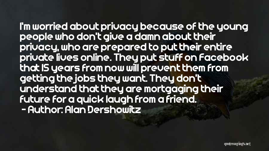 Getting Worried Quotes By Alan Dershowitz