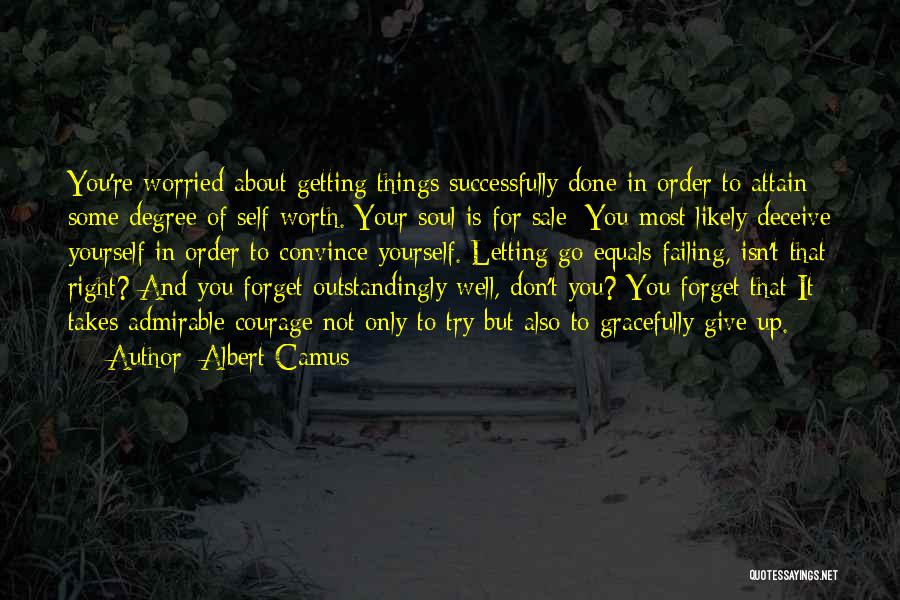 Getting Worried Quotes By Albert Camus