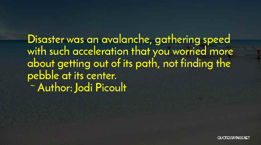 Getting Worried Quotes By Jodi Picoult