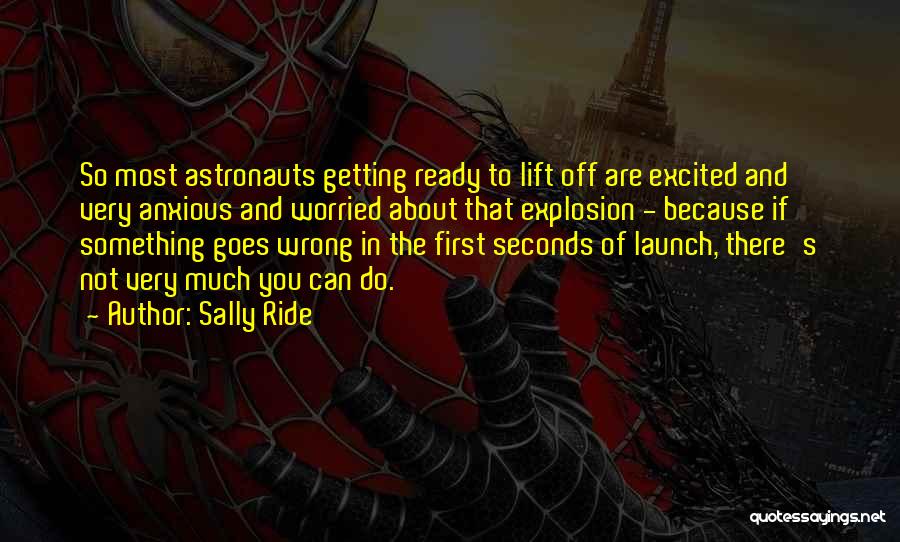 Getting Worried Quotes By Sally Ride