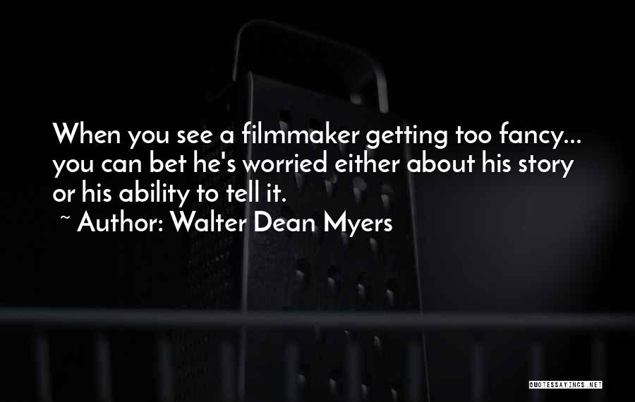 Getting Worried Quotes By Walter Dean Myers