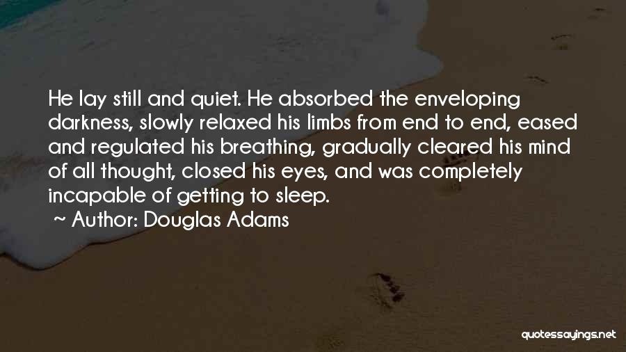 Getting You Out Of My Mind Quotes By Douglas Adams