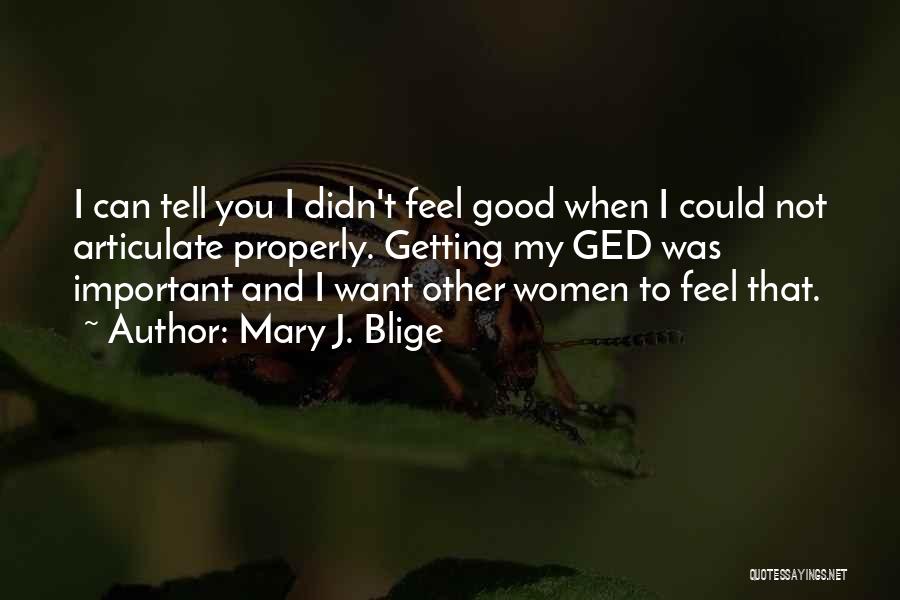 Getting Your Ged Quotes By Mary J. Blige