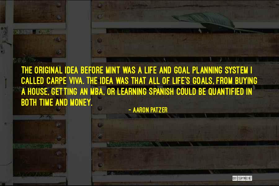 Getting Your Goals Quotes By Aaron Patzer