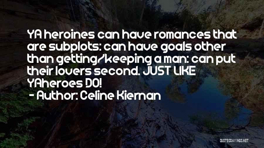 Getting Your Goals Quotes By Celine Kiernan