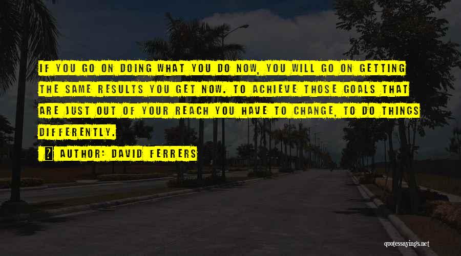 Getting Your Goals Quotes By David Ferrers