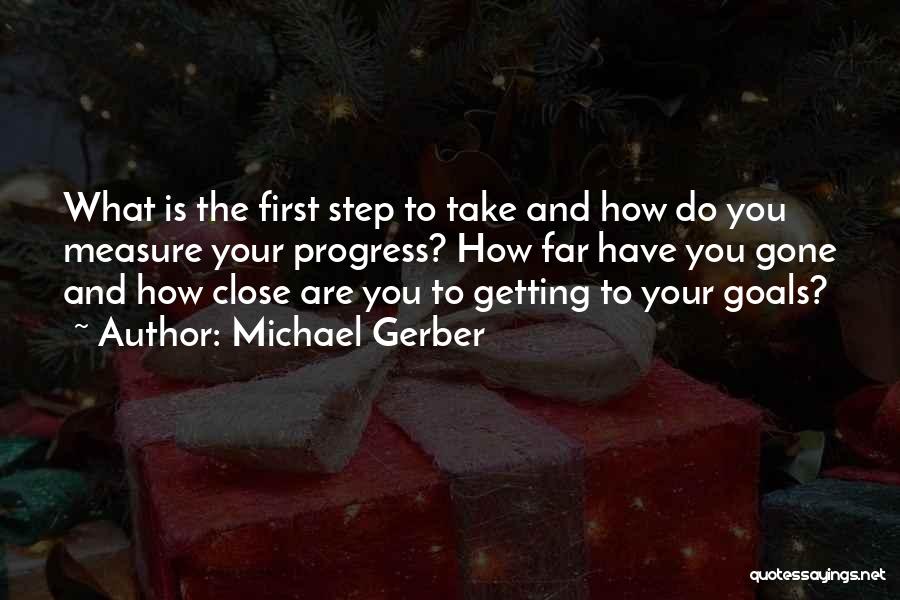 Getting Your Goals Quotes By Michael Gerber