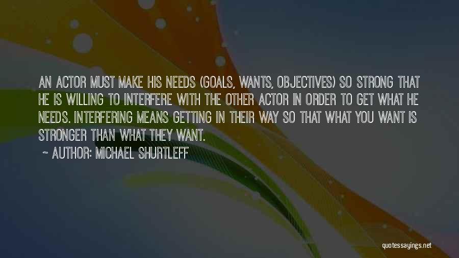 Getting Your Goals Quotes By Michael Shurtleff