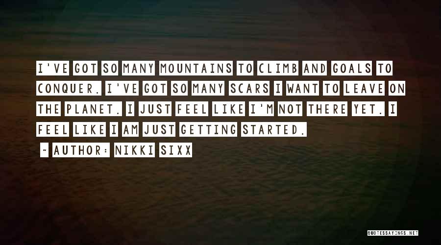 Getting Your Goals Quotes By Nikki Sixx