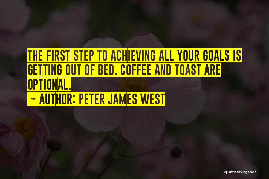 Getting Your Goals Quotes By Peter James West