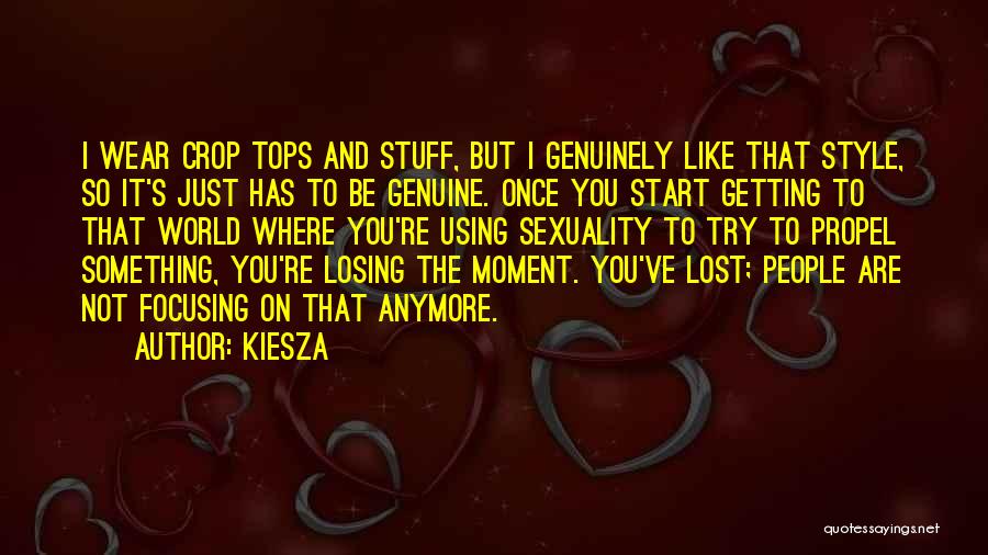 Getting Your Own Style Quotes By Kiesza