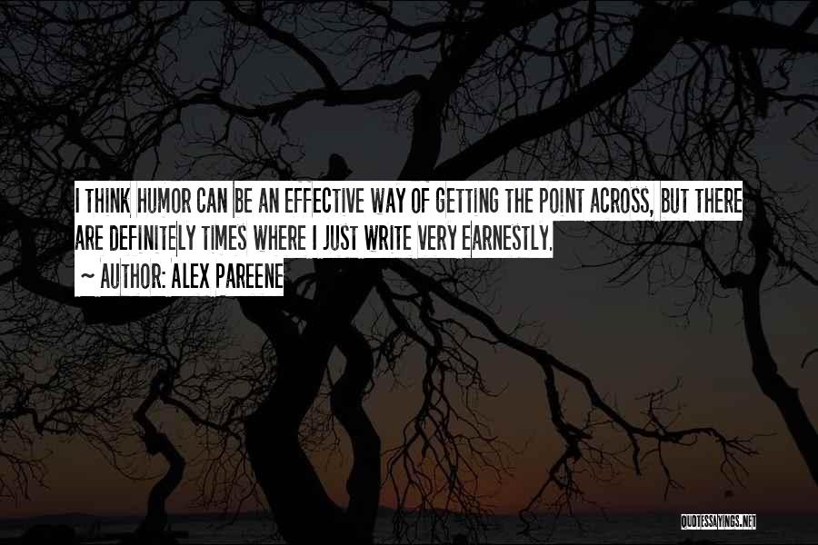 Getting Your Point Across Quotes By Alex Pareene