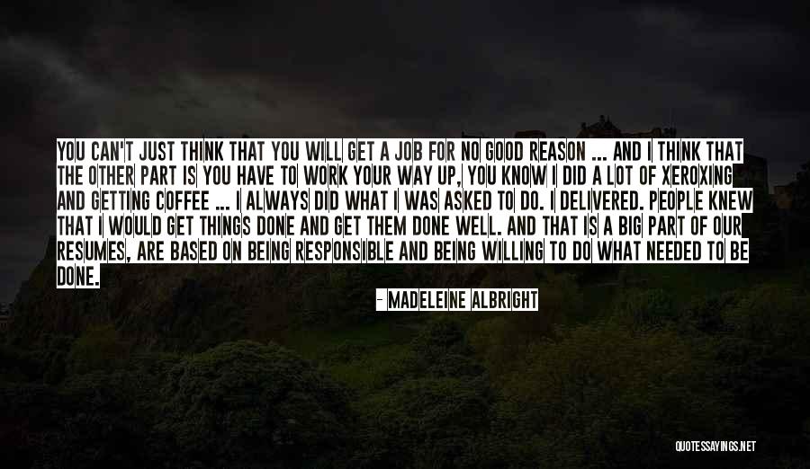 Getting Your Way Quotes By Madeleine Albright Getting Your Way Quotes By Madeleine Albright