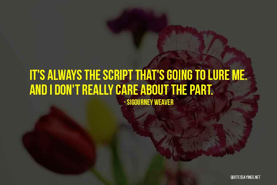 Gettleman Dave Quotes By Sigourney Weaver Gettleman Dave Quotes By Sigourney Weaver