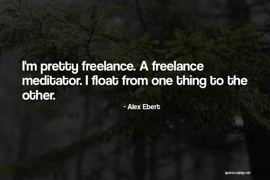 Gettting Quotes By Alex Ebert Gettting Quotes By Alex Ebert
