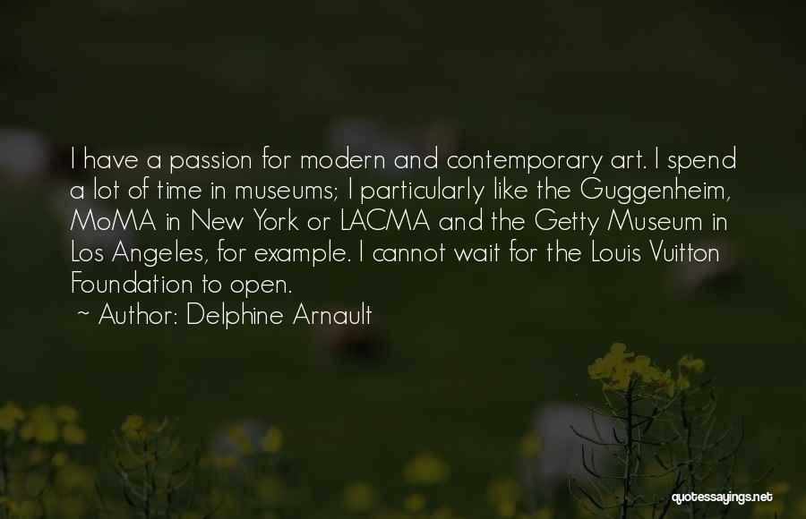 Getty Museum Quotes By Delphine Arnault
