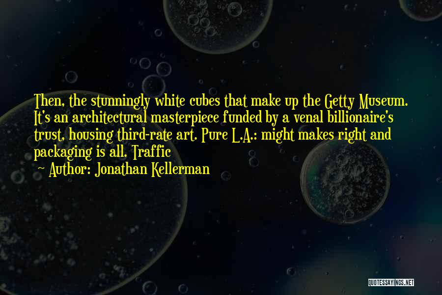 Getty Museum Quotes By Jonathan Kellerman