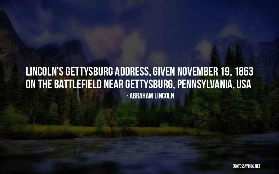 Gettysburg Battlefield Quotes By Abraham Lincoln Gettysburg Battlefield Quotes By Abraham Lincoln