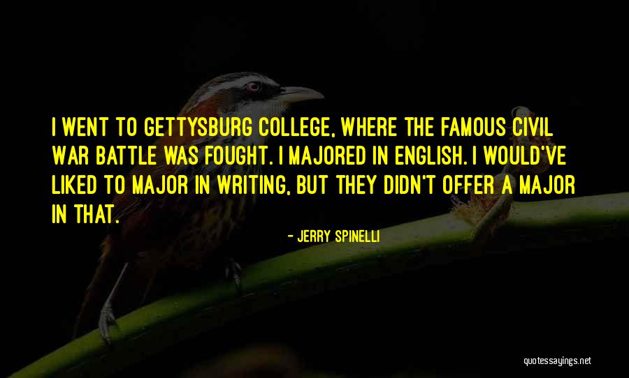 Gettysburg College Quotes By Jerry Spinelli Gettysburg College Quotes By Jerry Spinelli