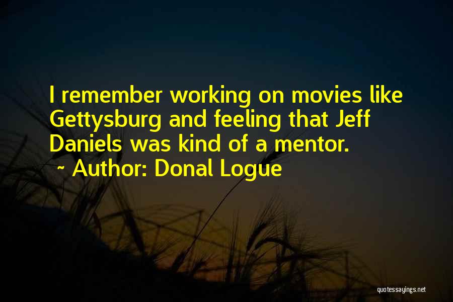 Gettysburg Quotes By Donal Logue