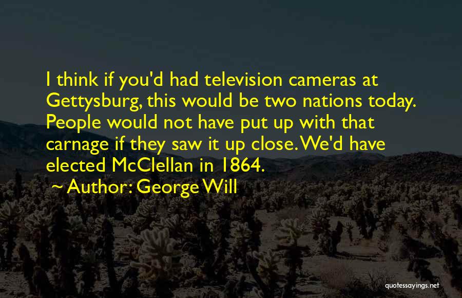 Gettysburg Quotes By George Will