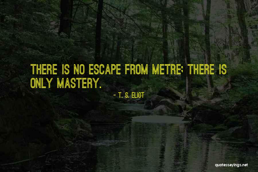Geum Rivale Quotes By T. S. Eliot Geum Rivale Quotes By T. S. Eliot