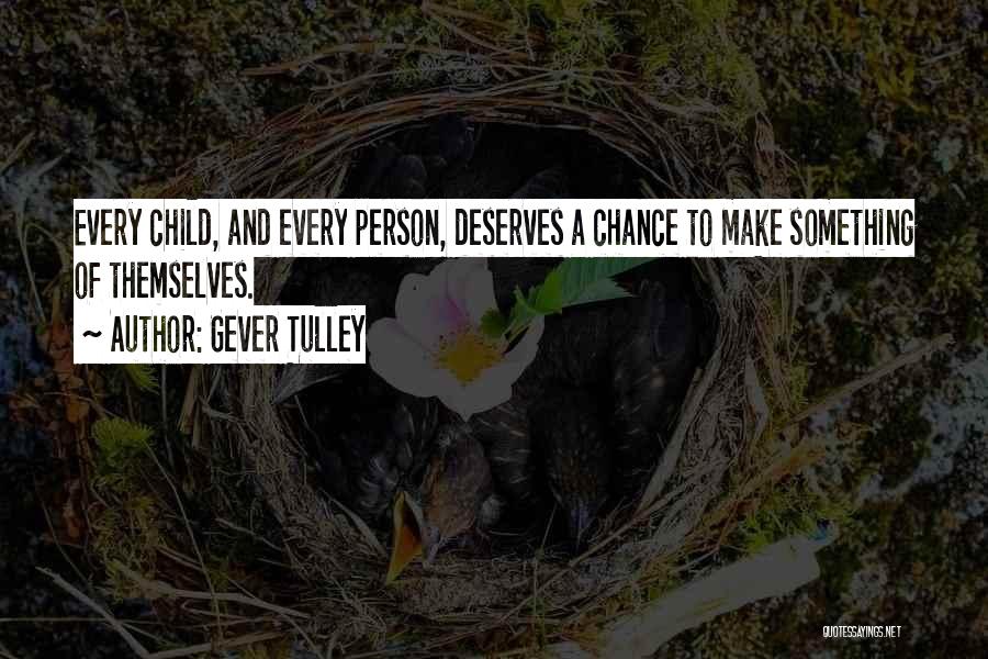 Gever Tulley Quotes 1316329