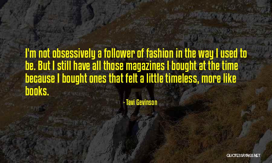Gevinson Quotes By Tavi Gevinson Gevinson Quotes By Tavi Gevinson