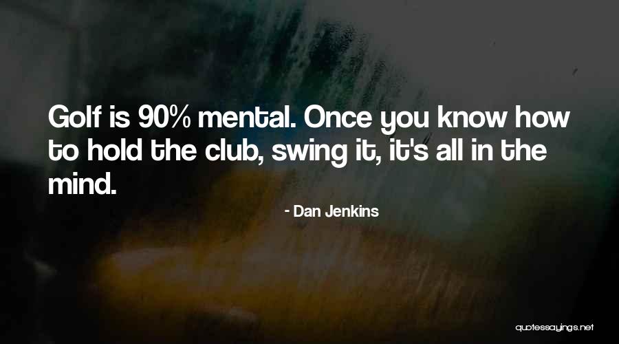Geweldloos Quotes By Dan Jenkins Geweldloos Quotes By Dan Jenkins