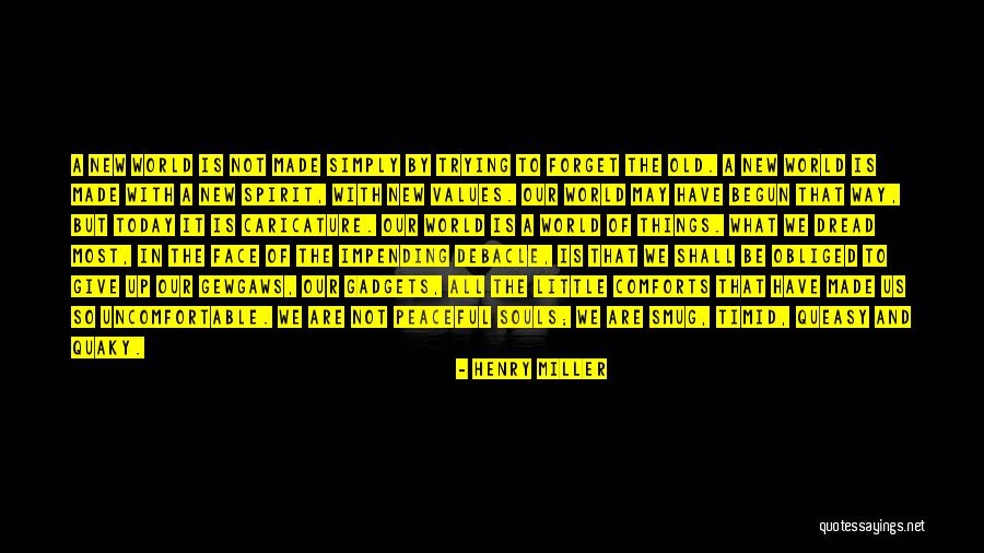 Gewgaws Quotes By Henry Miller Gewgaws Quotes By Henry Miller