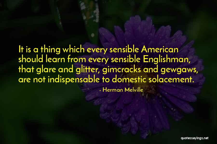 Gewgaws Quotes By Herman Melville Gewgaws Quotes By Herman Melville