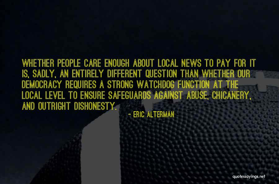 Gewonnen Brood Quotes By Eric Alterman Gewonnen Brood Quotes By Eric Alterman