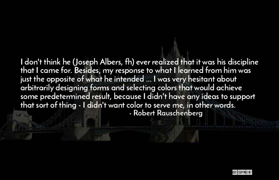 Geyler Furniture Quotes By Robert Rauschenberg Geyler Furniture Quotes By Robert Rauschenberg