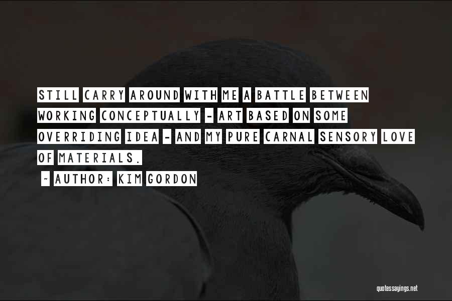 Gezegden Over Liefde Quotes By Kim Gordon