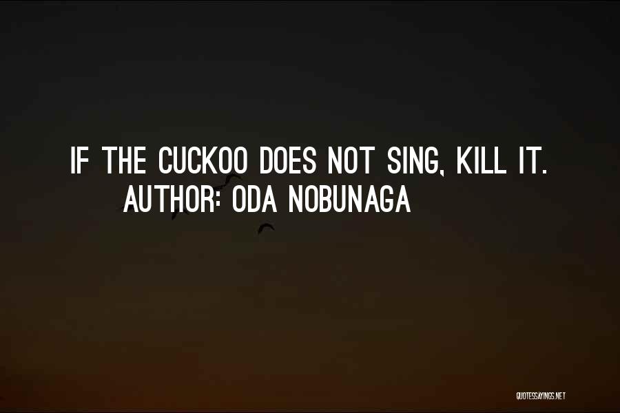 Gezenler Quotes By Oda Nobunaga