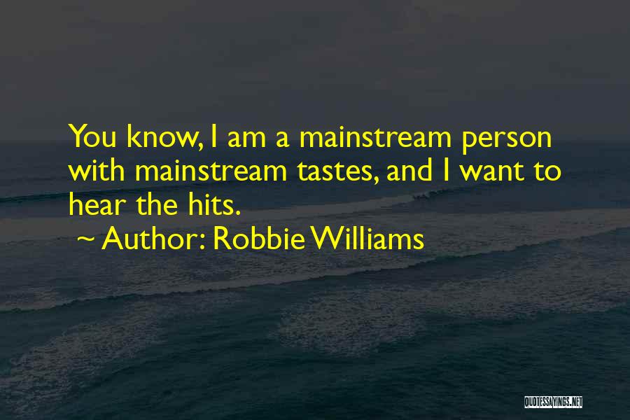Gezichtsverlies Lijden Quotes By Robbie Williams