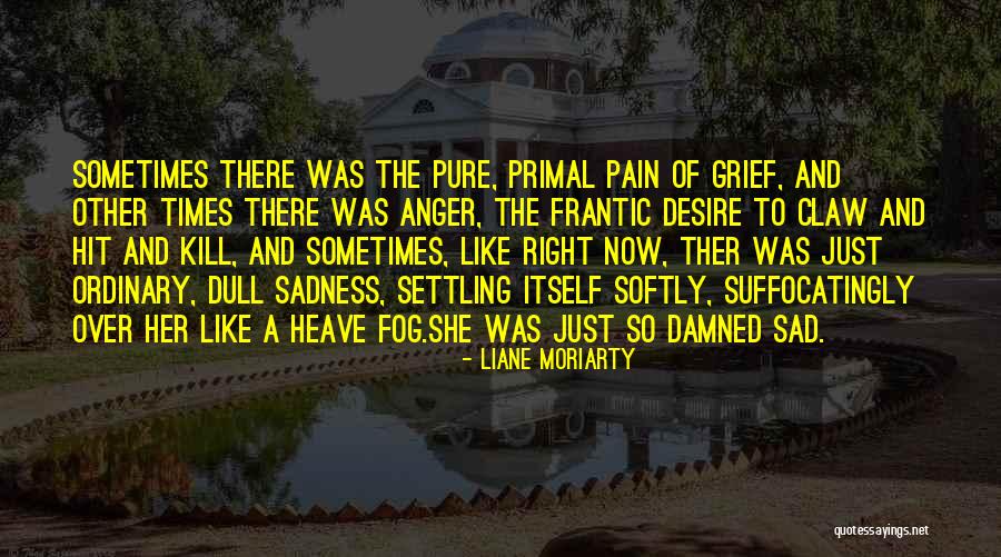 Gezici Festival Quotes By Liane Moriarty Gezici Festival Quotes By Liane Moriarty