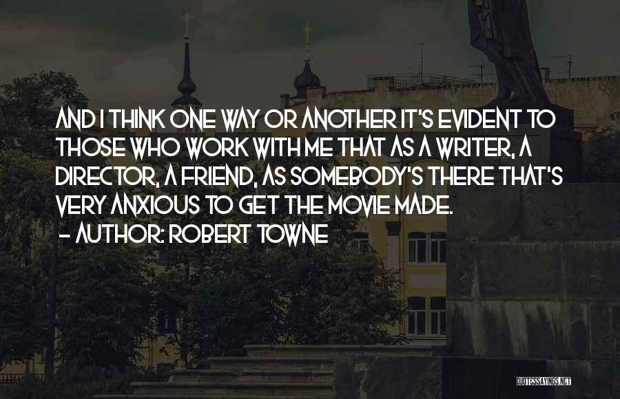 Gezinnen Uit Quotes By Robert Towne