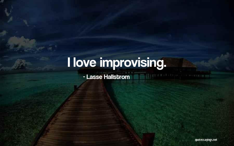 Gezip Tozmak Quotes By Lasse Hallstrom Gezip Tozmak Quotes By Lasse Hallstrom
