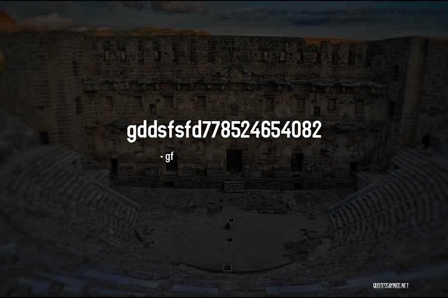 Gf Quotes 168139 Gf Quotes 168139