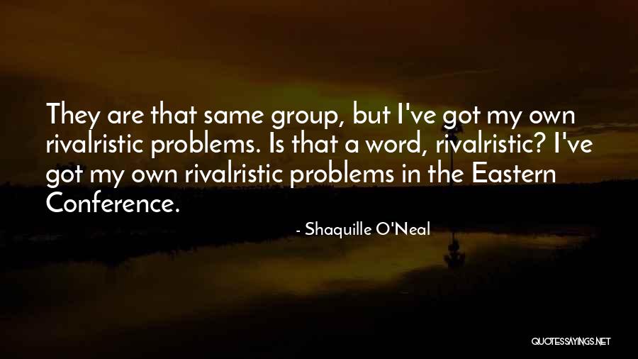 Gfairlyne Quotes By Shaquille O'Neal