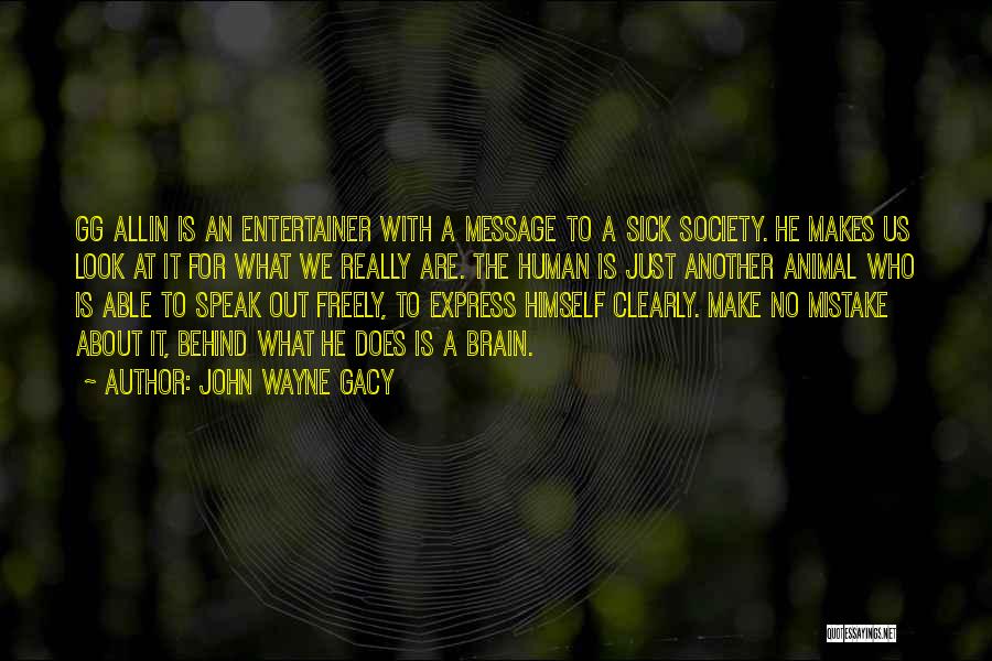 Gg Quotes By John Wayne Gacy