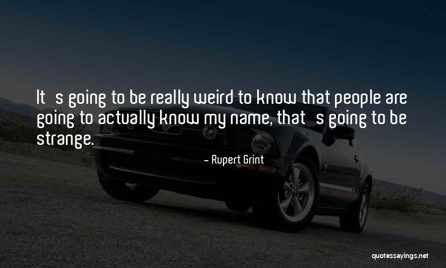 Ggledarinflammation Quotes By Rupert Grint Ggledarinflammation Quotes By Rupert Grint