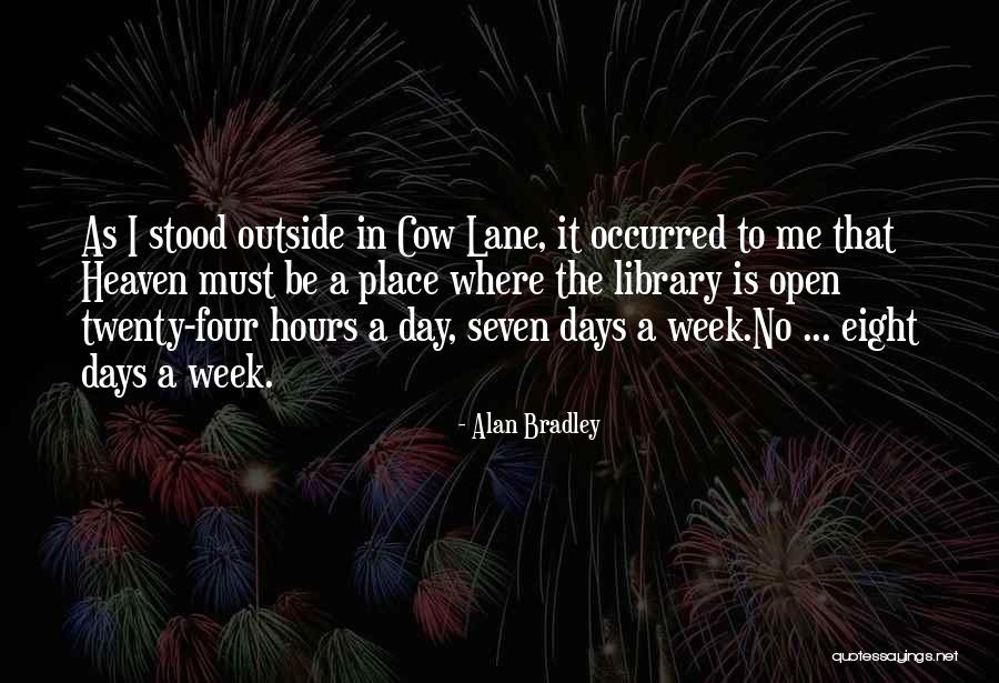 Ghadiriforoushani Quotes By Alan Bradley Ghadiriforoushani Quotes By Alan Bradley