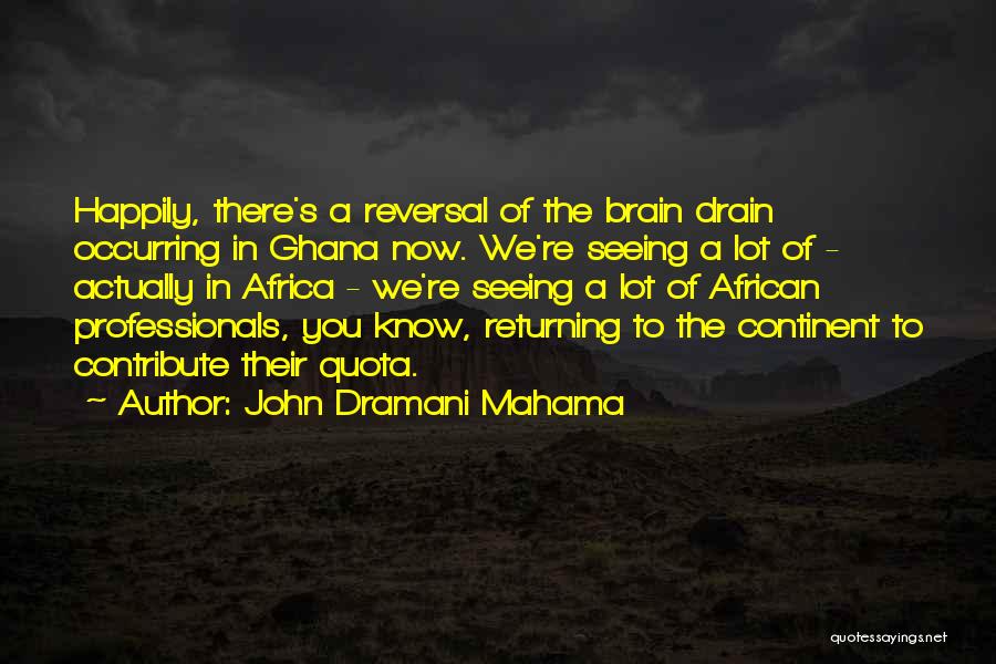 Ghana Africa Quotes By John Dramani Mahama