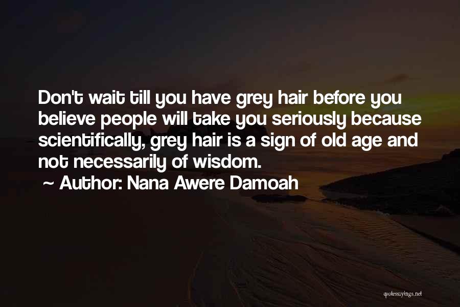 Ghana Africa Quotes By Nana Awere Damoah